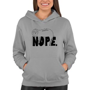 nope sloth hoodie